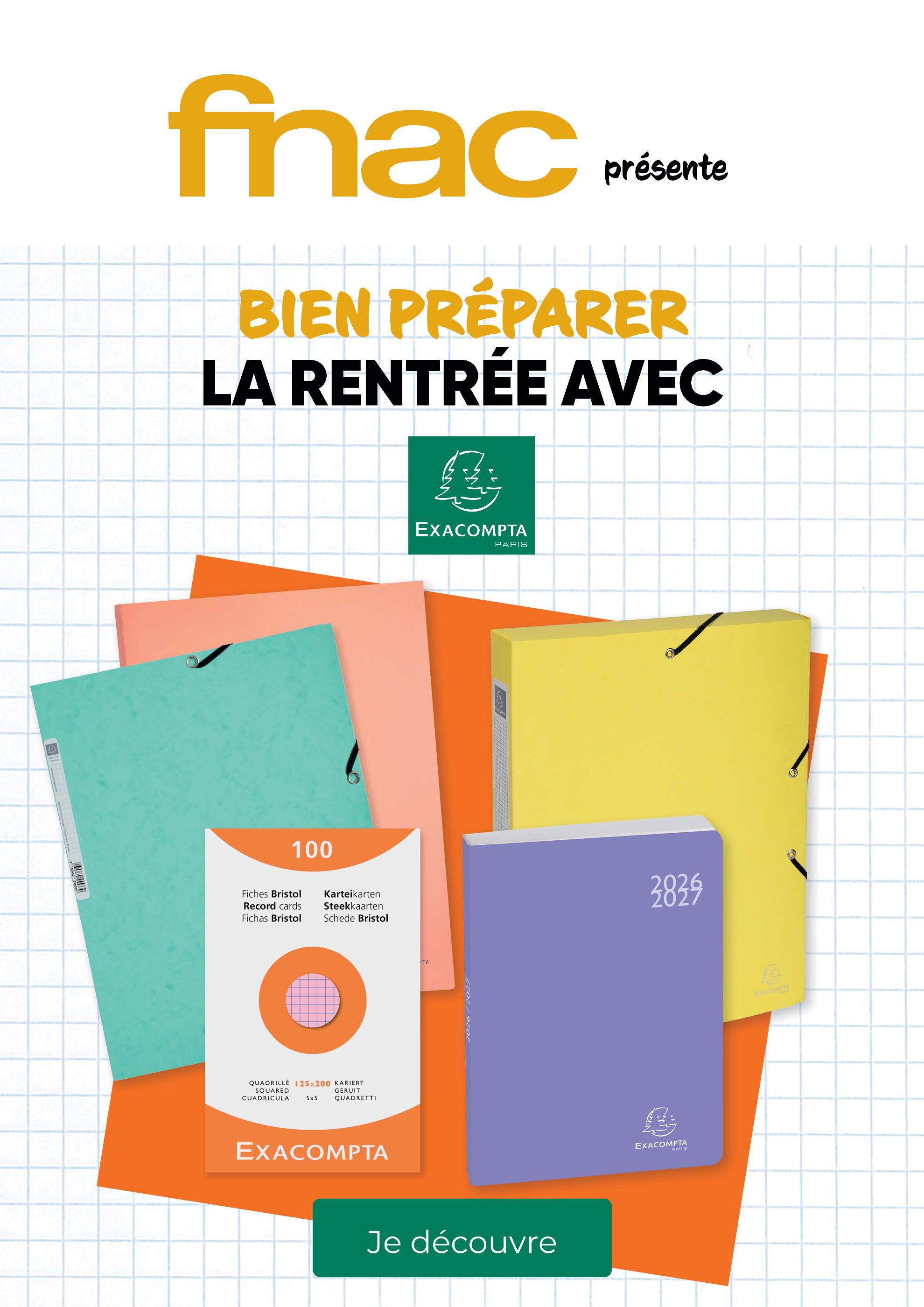 Prospectus Multimédia & Electroménager de Fnac à Notre-Dame-de-Gravenchon: "fnac présente BIEN PRÉPARER LA RENTRÉE AVEC EXACOMPTA", 1 page, 08/07/2026 - 31/07/2026